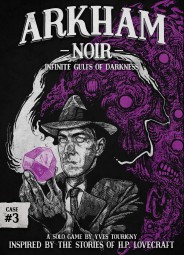 Arkham Noir - Case #3 - Infinite Gulfs of Darkness (englisch)